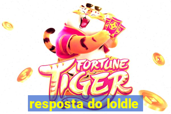 resposta do loldle